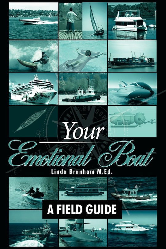 Your Emotional Boat: A Field Guide