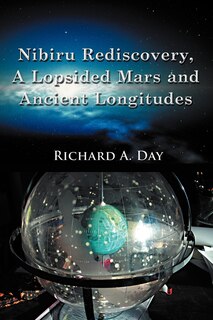 Front cover_Nibiru Rediscovery, A Lopsided Mars And Ancient Longitudes