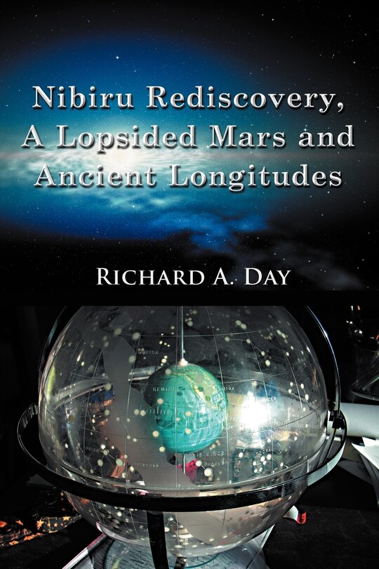 Front cover_Nibiru Rediscovery, A Lopsided Mars And Ancient Longitudes