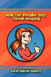Front cover_How the Invisible Suzy Turned Amazing