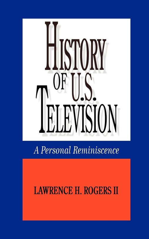 Couverture_History of U.S. Television--A Personal Reminscence