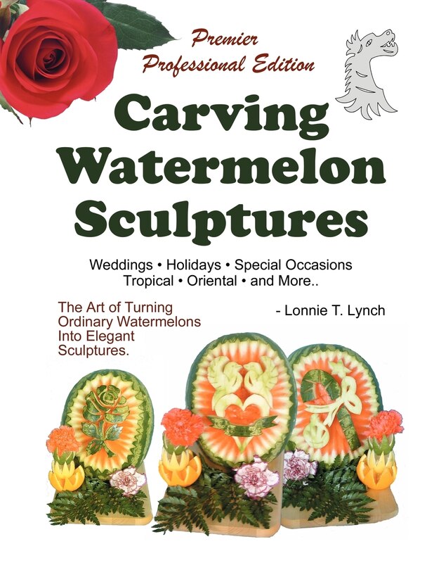 Front cover_Carving Watermelon Sculptures