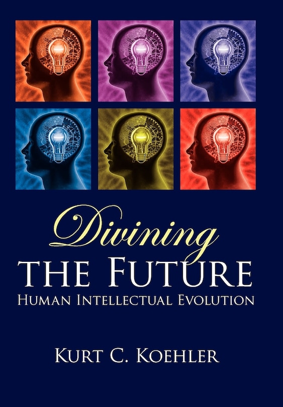 Divining the Future: Human Intellectual Evolution