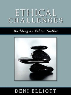 Ethical Challenges: Building an Ethics Toolkit