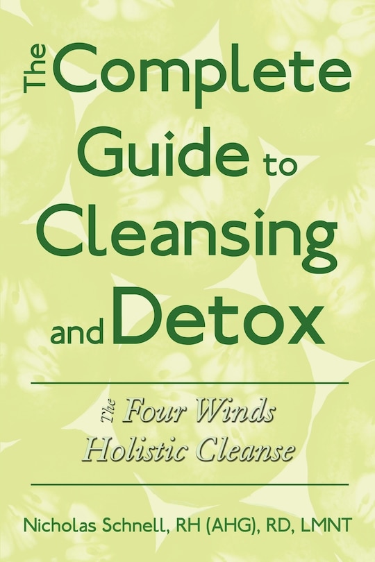 Front cover_The Complete Guide To Cleansing And Detox