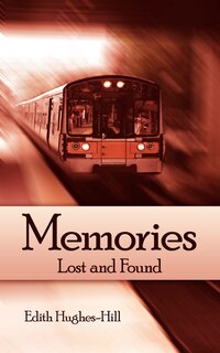 Memories: Lost and Found