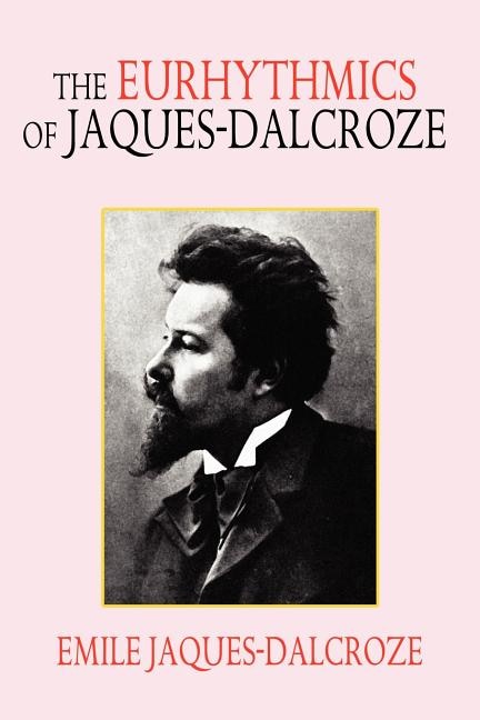 The Eurhythmics Of Jaques-dalcroze