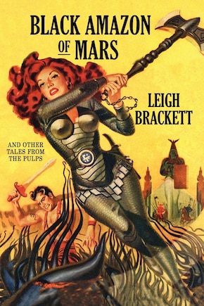 Black Amazon Of Mars And Other Tales From The Pulps