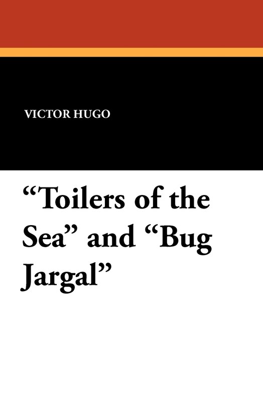 Couverture_Toilers of the Sea and Bug Jargal