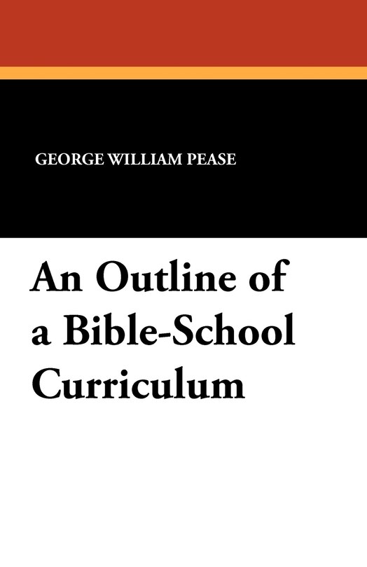 Front cover_An Outline Of A Bible-school Curriculum