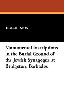 Couverture_Monumental Inscriptions in the Burial Ground of the Jewish Synagogue at Bridgeton, Barbados