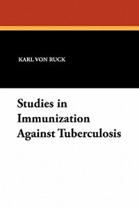 Front cover_Studies In Immunization Against Tuberculosis