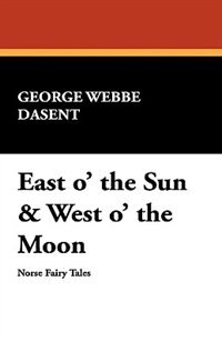 Front cover_East O' The Sun & West O' The Moon