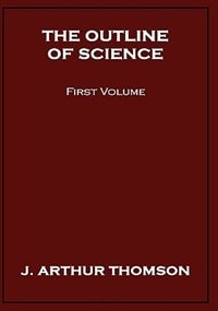 Front cover_The Outline Of Science, First Volume