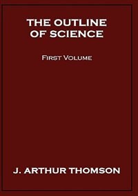 Front cover_The Outline Of Science, First Volume