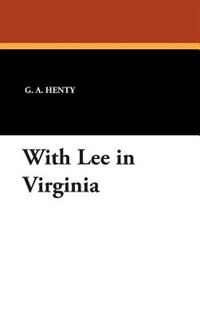 With Lee In Virginia