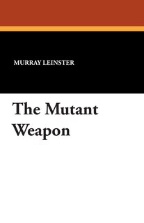 Front cover_The Mutant Weapon