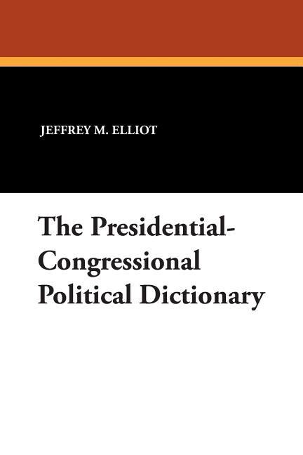 Couverture_The Presidential-Congressional Political Dictionary