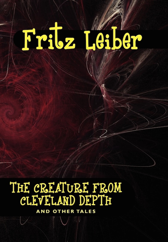 Front cover_The Creature From Cleveland Depths And Other Tales