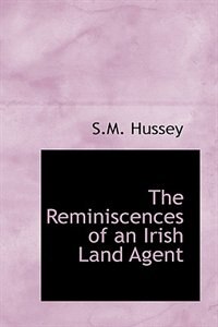 Front cover_The Reminiscences of an Irish Land Agent