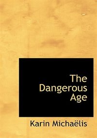 Couverture_The Dangerous Age (Large Print Edition)