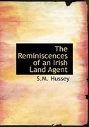 Front cover_The Reminiscences of an Irish Land Agent (Large Print Edition)