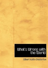 Couverture_What's Wrong with the World (Large Print Edition)