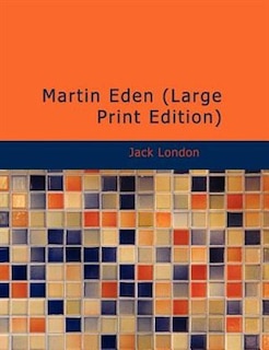 Martin Eden (Large Print Edition)