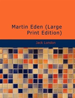 Martin Eden (Large Print Edition)