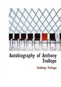 Autobiography of Anthony Trollope (Large Print Edition)