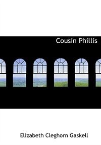 Front cover_Cousin Phillis (Large Print Edition)