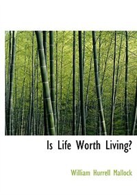Couverture_Is Life Worth Living? (Large Print Edition)