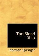The Blood Ship (Large Print Edition)