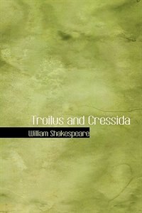 Troilus and Cressida