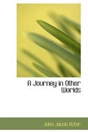 A Journey in Other Worlds