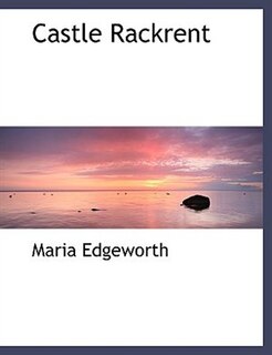 Castle Rackrent (Large Print Edition)