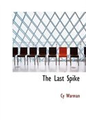 The Last Spike (Large Print Edition)