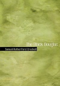 The Black Douglas (Large Print Edition)