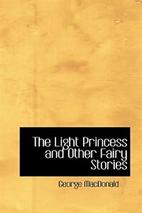 Front cover_The Light Princess and Other Fairy Stories