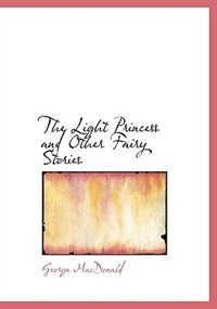 Front cover_The Light Princess and Other Fairy Stories
