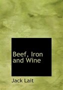 Beef, Iron and Wine (Large Print Edition)
