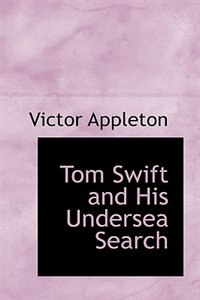 Front cover_Tom Swift and His Undersea Search