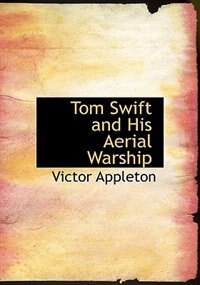 Couverture_Tom Swift and His Aerial Warship (Large Print Edition)