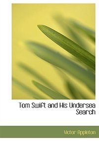 Front cover_Tom Swift and His Undersea Search (Large Print Edition)