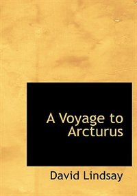 A Voyage to Arcturus