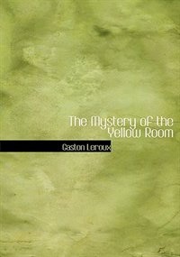 Front cover_The Mystery of the Yellow Room