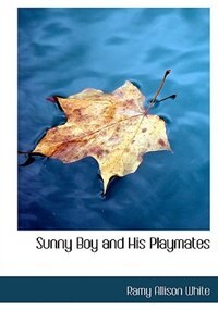 Sunny Boy and His Playmates (Large Print Edition)