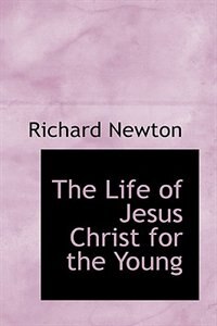 Front cover_The Life of Jesus Christ for the Young