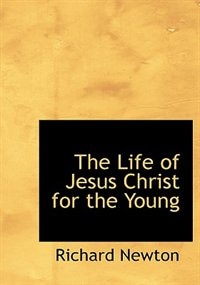 Front cover_The Life of Jesus Christ for the Young (Large Print Edition)