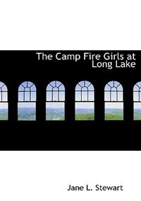 Front cover_The Camp Fire Girls at Long Lake (Large Print Edition)